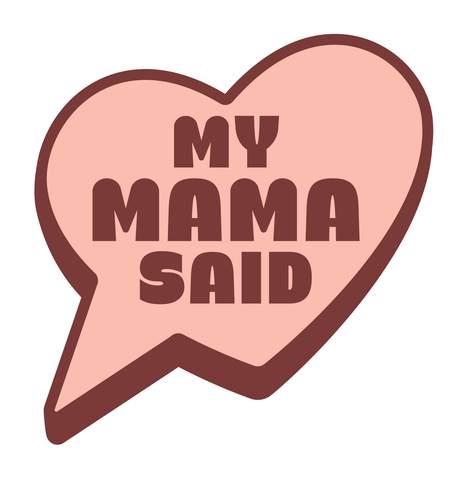 My Mama Said
